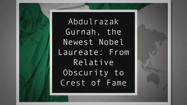 Video thumbnail for Abdulrazak Gurnah: Relative Obscurity to Crest of Fame