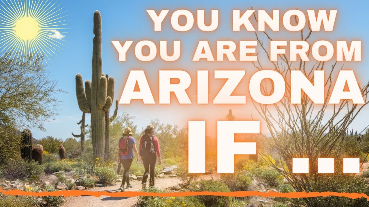Video thumbnail for You Know You Are From Arizona If You...