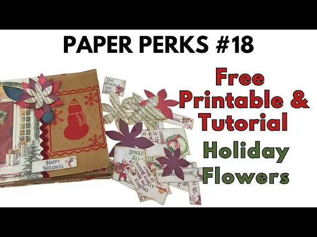 Video thumbnail for Paper Perks #18 - Holiday Flowers Printable