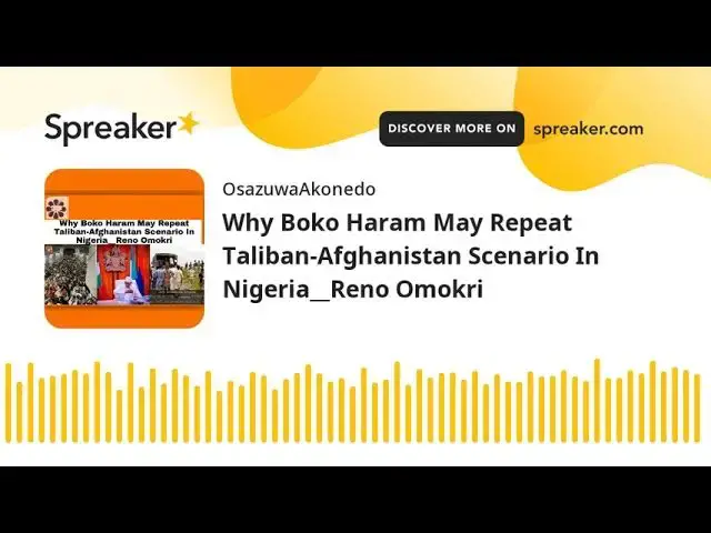 Video thumbnail for Why Boko Haram May Repeat Taliban-Afghanistan Scenario In Nigeria__Reno Omokri