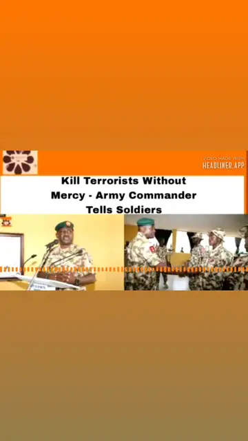 Video thumbnail for Kill Terrorists Without Mercy - Army Commander Tells Soldiers ~ OsazuwaAkonedo