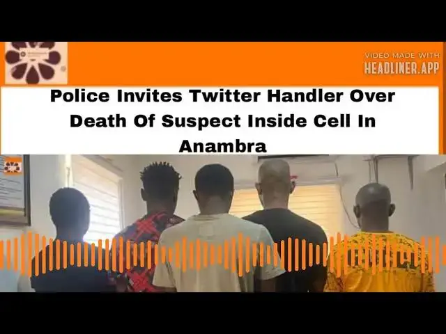 Video thumbnail for Police Invites Twitter Handler Over Death Of Suspect Inside Cell In Anambra ~ OsazuwaAkonedo