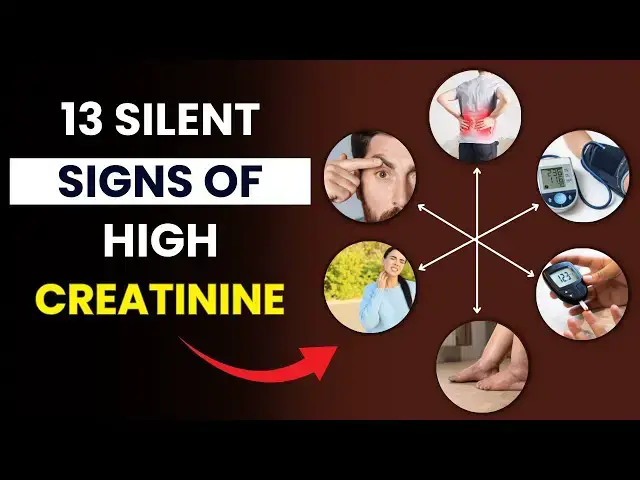 Video thumbnail for 13 Silent Symptoms of High Creatinine You Should NEVER Ignore | Early Symptoms of High Creatinine