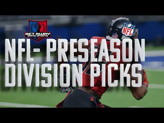 'Video thumbnail for NFL- PreSeason Division Picks Get Away Game Sports'
