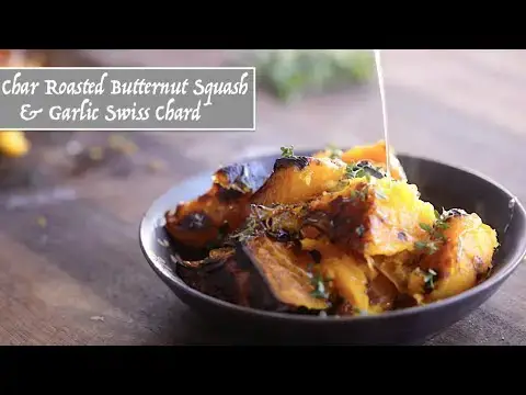 Video thumbnail for Char Roasted Butternut Squash & Garlic Swiss Chard (Harvested)