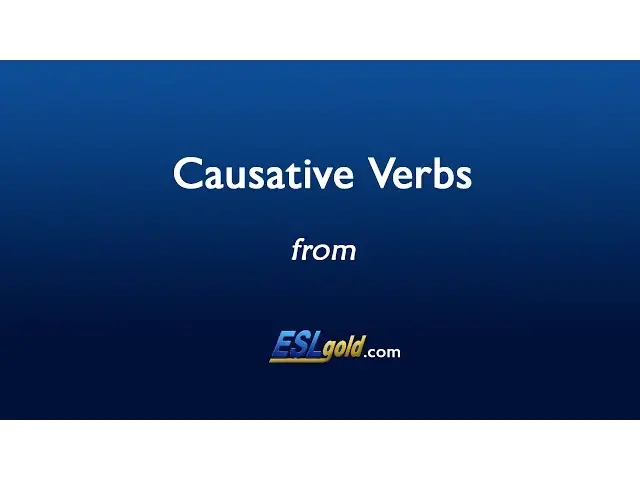Video thumbnail for ESLgold.com Causative Verbs Video