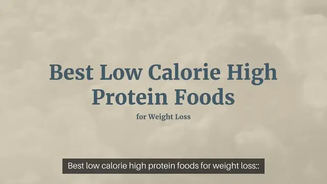 Video thumbnail for Best low calorie high protein foods for weight loss