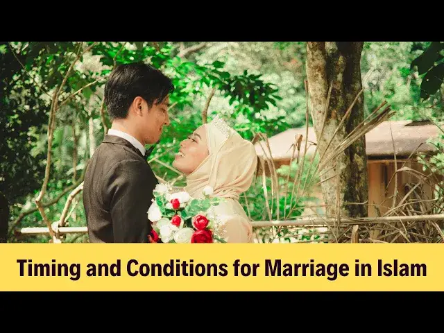 Video thumbnail for Understanding the Timing and Conditions for Marriage in Islam