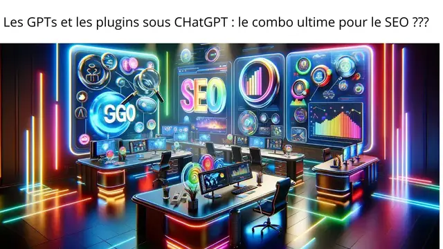Video thumbnail for Les GPTs et les plugins sous CHatGPT : le combo ultime pour le SEO ???