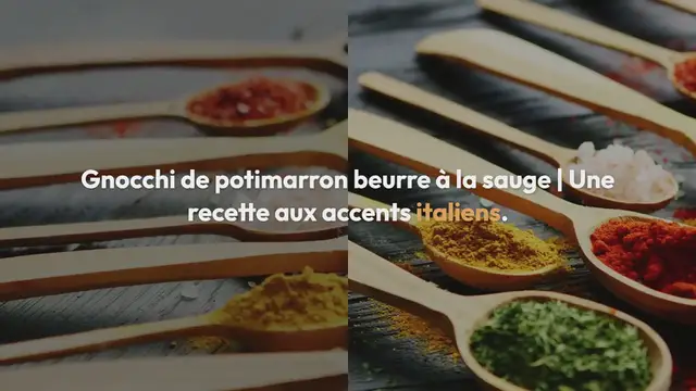 Video thumbnail for GNOCCHI DE POTIMARRON BEURRE À LA SAUGE: