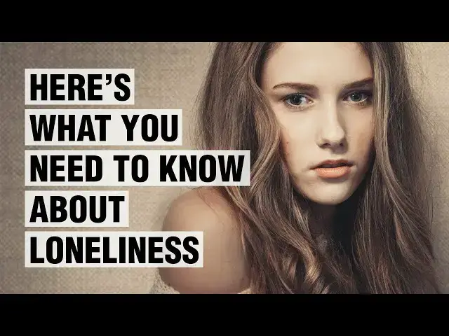 Video thumbnail for 10 Surprising Things You Need To Know About Loneliness