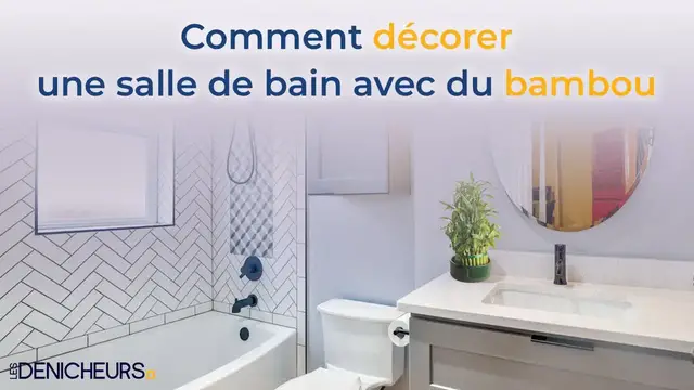 Video thumbnail for 🛁​ Comment décorer une salle de bain avec du bambou ?