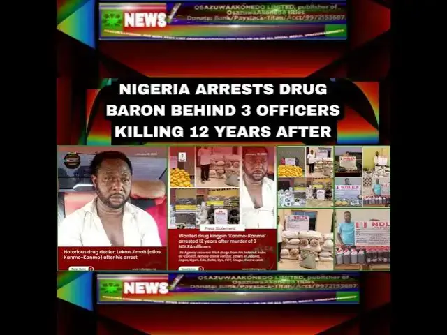 Video thumbnail for Nigeria Arrests Drug Baron Behind 3 Officers Killing 12 Years After
