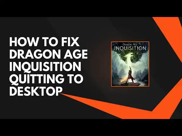 Video thumbnail for How to Fix Dragon Age Inquisition Quitting to Desktop Randomly [SLOVED]
