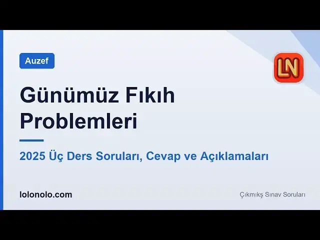 Video thumbnail for Günümüz Fıkıh Problemleri 2025 Üç Ders Soruları