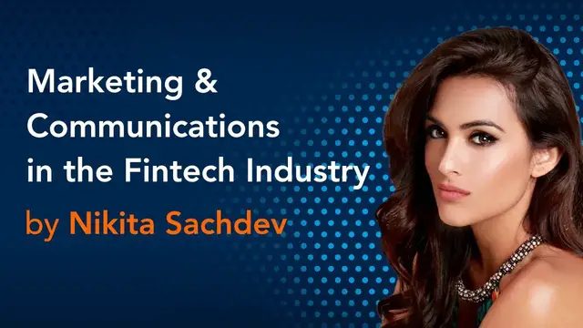 'Video thumbnail for Marketing and Communications in the Fintech Industry by Nikita Sachdev'