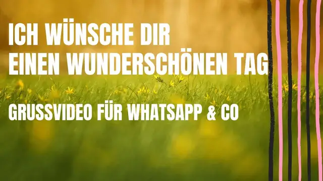 Video thumbnail for Ich wünsche dir einen schönen Tag | Grussvideo für WhatsApp & Co