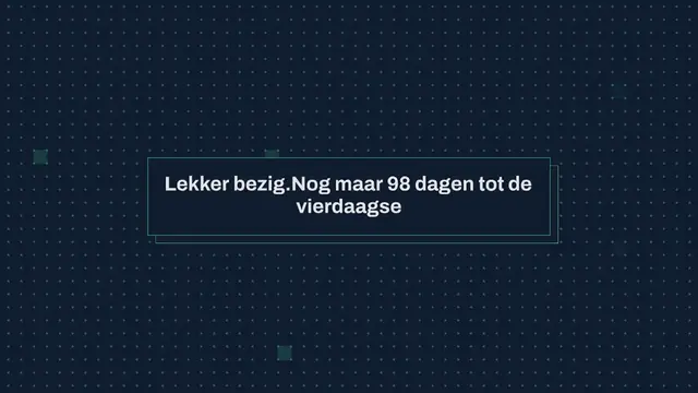 Video thumbnail for Lekker bezig. Nog maar 98 dagen tot de vierdaagse