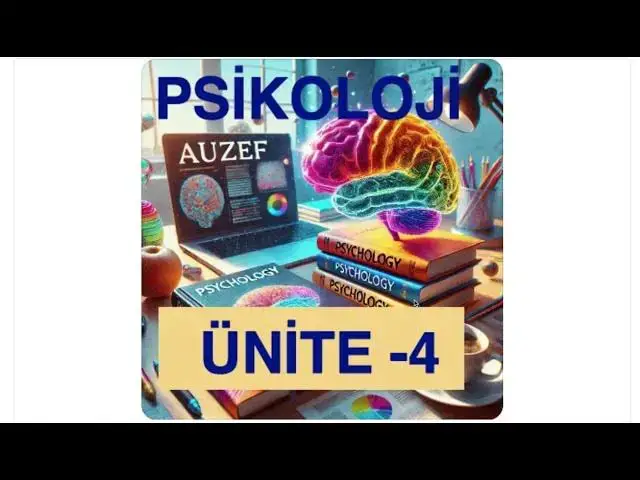 Video thumbnail for Psikoloji 2024 Ünite -4