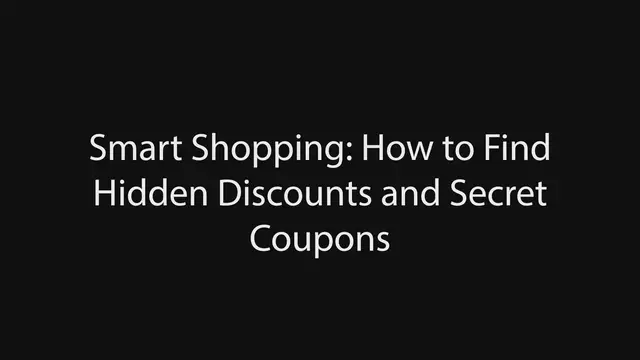 'Video thumbnail for Smart Shopping: How to Find Hidden Discounts and Secret Coupons'