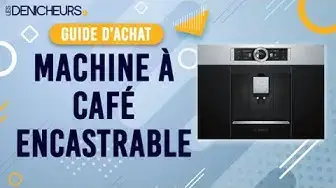 Video thumbnail for 👓 MEILLEURE MACHINE À CAFÉ ENCASTRABLE - Comparatif & Guide d'achat