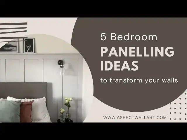 'Video thumbnail for 5 Bedroom Panelling Ideas to Transform Your Wall Decor'
