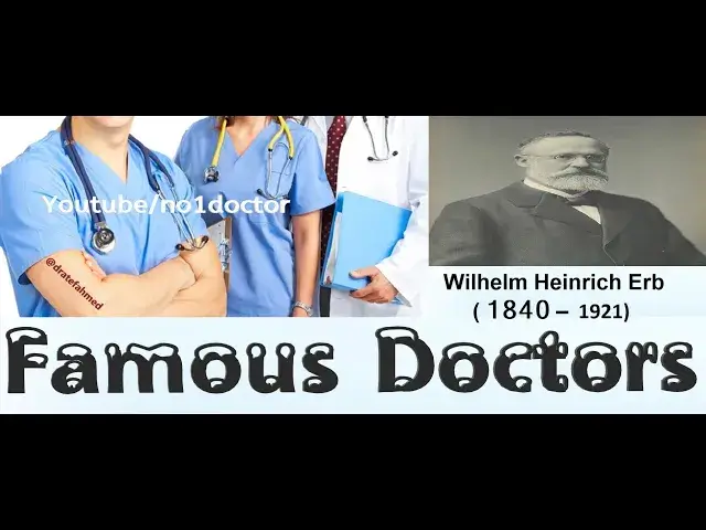 Video thumbnail for Wilhelm Heinrich Erb /Erb's Palsy/ Top Famous Doctors In The World / No1doctor/ frcs /usmle/ dratef