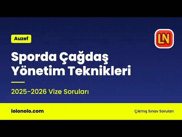 Video thumbnail for Sporda Çağdaş Yönetim Teknikleri 2025-2026 Vize Soruları