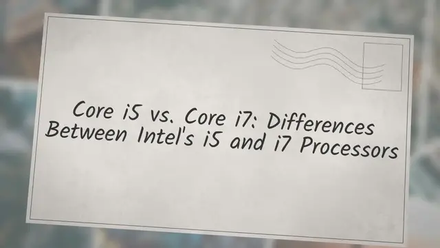 Video thumbnail for Core i5 vs. Core i7: Differences Between Intel's i5 and i7 Processors