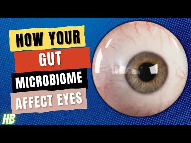 Video thumbnail for Shocking Truth About Your Gut Microbiome Affecting Your Eyes