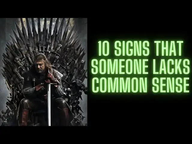 Video thumbnail for 10 Signs Someone Lacks Common Sense
