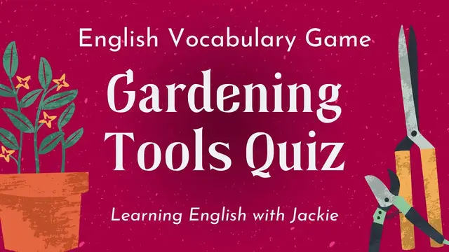 Video thumbnail for Gardening Tools Quiz | English Vocabulary Game
