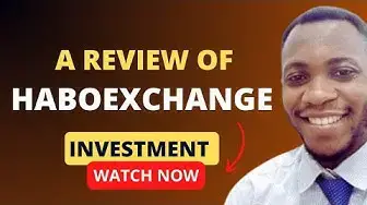 Video thumbnail for A Review of HaboExchange Investment Platform (Watch before investing)#haboexchange #cryptonews #hyip