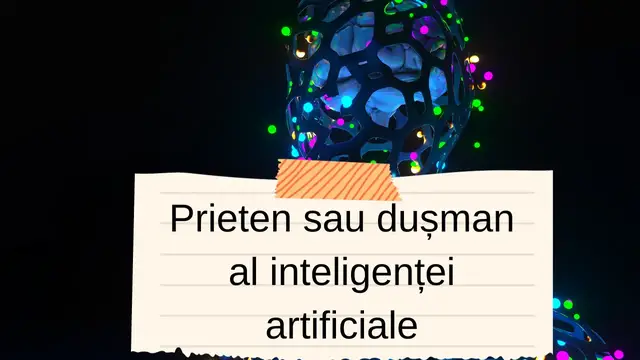 Video thumbnail for Prieten sau dușman al inteligenței artificiale