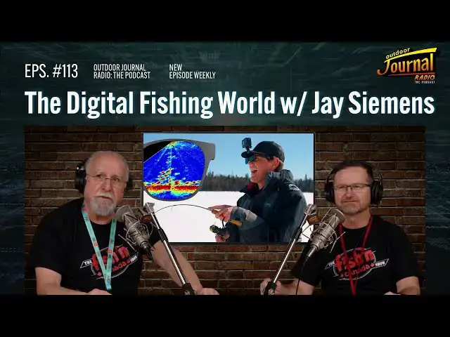 'Video thumbnail for The Digital Fishing World w/ Jay Siemens | Outdoor Journal Radio ep. 113'