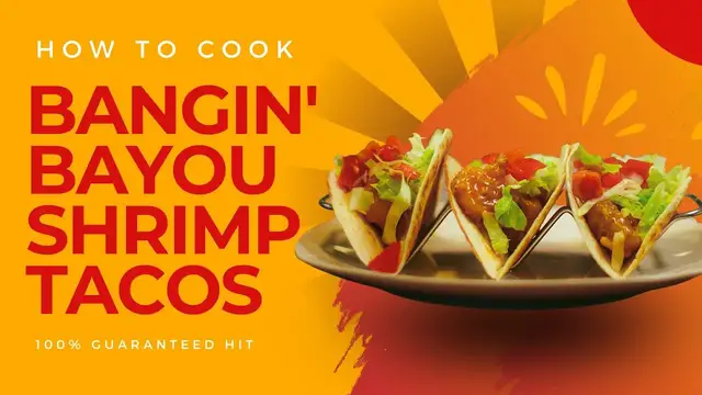 Video thumbnail for Bangin' Bayou Shrimp Tacos: Bayou Shrimp Tacos Recipe Revealed!