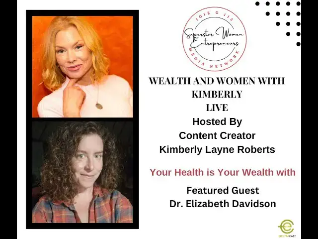 Video thumbnail for 205.  Your Health Is Your Wealth With Dr. Elizabeth Davidson