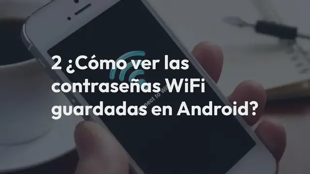 Video thumbnail for ¿Cómo ver las contraseñas WiFi guardadas en Android?