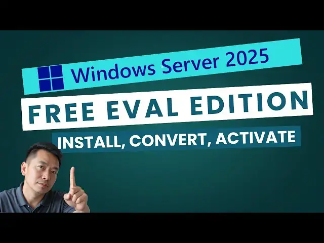 'Video thumbnail for Free Windows Server 2025 Evaluation (Install, Convert, Activate)'