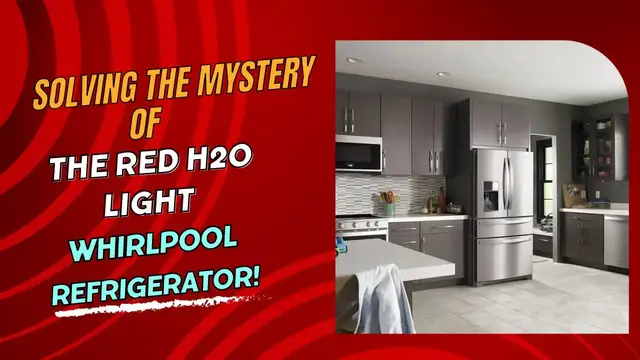 'Video thumbnail for Solving the Mystery of the Red H2O Light on Whirlpool refrigerator!'