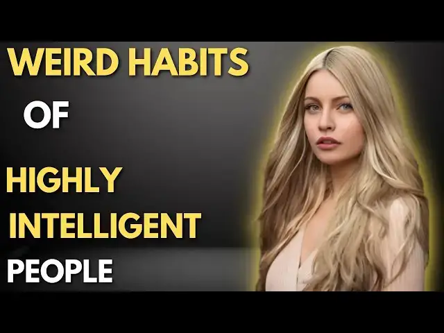 Video thumbnail for 11 Weird Habits Intelligent People Possess