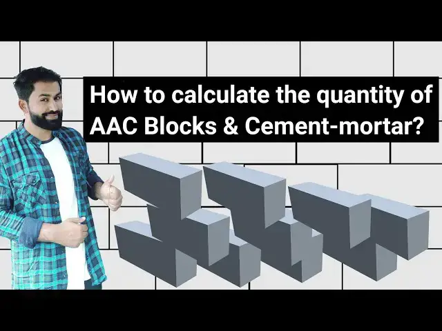 'Video thumbnail for How to calculate the quantity of AAC blocks and cement mortar required? | Civil tutor'