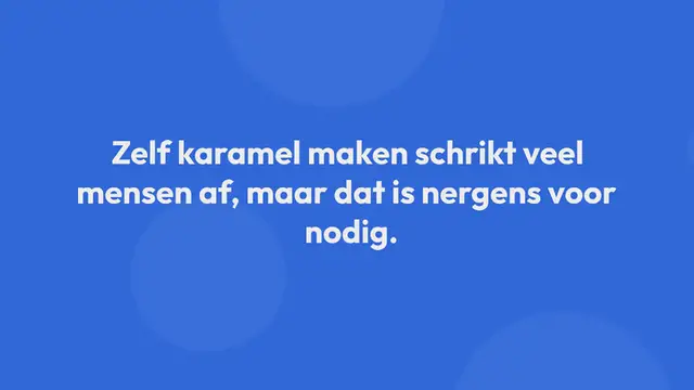Video thumbnail for Zelf karamel maken – stap voor stap