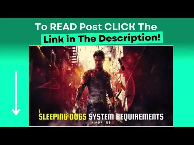 Video thumbnail for Sleeping Dogs System Requirements