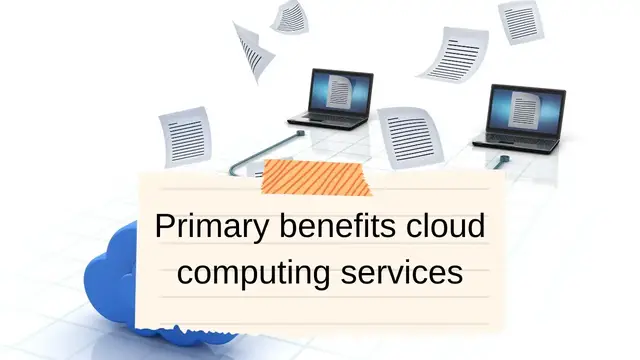 Video thumbnail for Primary benefits cloud computing services: video blog