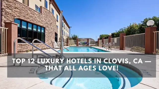 Video thumbnail for Luxury Defined: A Tour of Clovis's Top-Rated Hotels and Resorts!