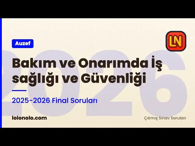 Video thumbnail for Bakım ve Onarımda İş sağlığı ve Güvenliği 2025-2026 Final Soruları