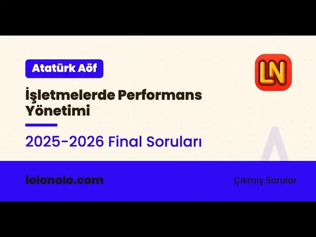Video thumbnail for Ata Aöf İşletmelerde Performans Yönetimi 2025-2026 Sınav Soruları