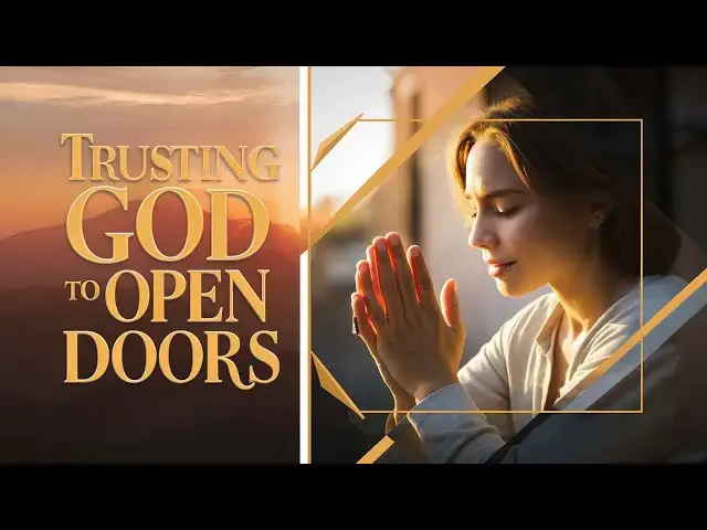 Video thumbnail for POWERFUL PRAYER FOR NEW OPPORTUNITIES: TRUSTING GOD TO OPEN DOORS IN HIS PERFECT TIMING