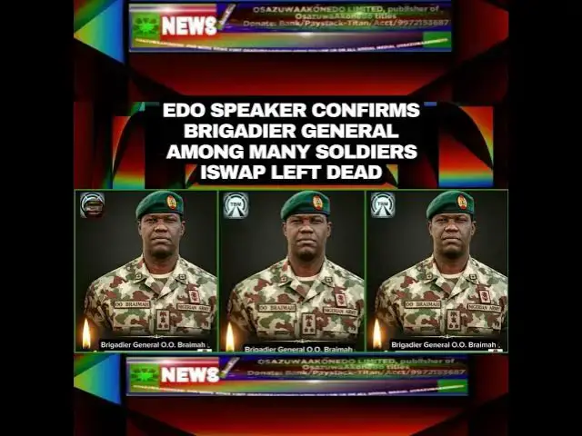 Video thumbnail for Edo Speaker Confirms Brigadier General Among Many Soldiers Iswap Left Dead